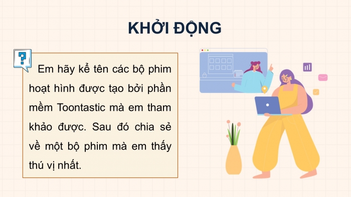 Giáo án điện tử chuyên đề Tin học ứng dụng 11 kết nối Bài 8: Thực hành sản xuất phim hoạt hình