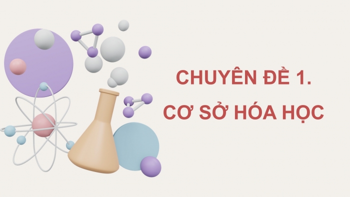 Giáo án điện tử chuyên đề Hoá học 10 chân trời Bài 1: Liên kết hoá học