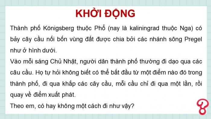 Giáo án điện tử chuyên đề Toán 11 chân trời Bài 2: Đường đi Euler và đường đi Hamilton