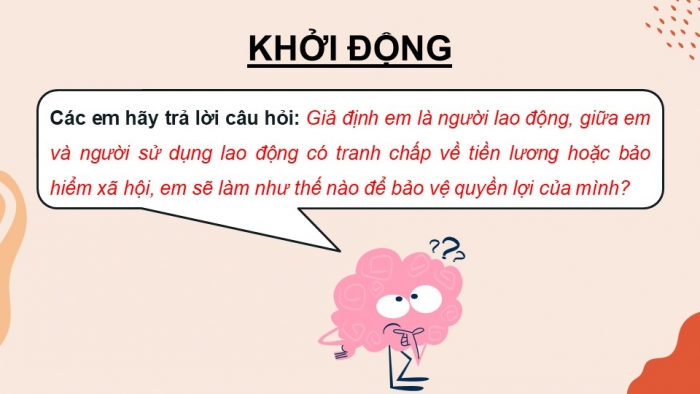 Giáo án điện tử chuyên đề Kinh tế pháp luật 11 cánh diều Bài 5: Một số vấn đề của pháp luật lao động về tiền lương và tiền thưởng, bảo hiểm xã hội, tranh chấp và giải quyết tranh chấp lao động