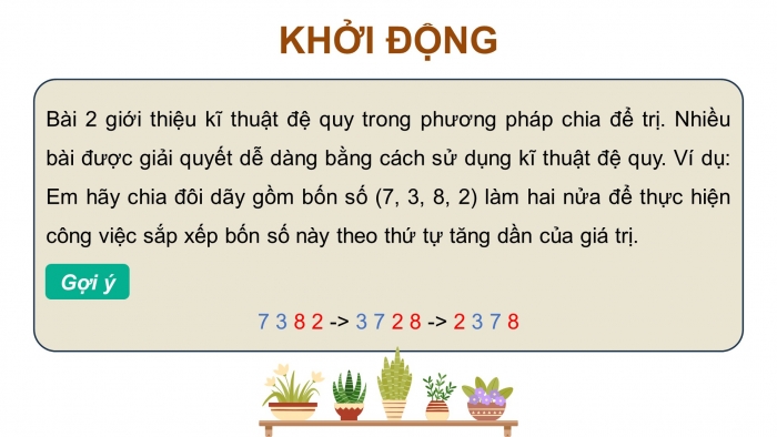 Giáo án điện tử chuyên đề Khoa học máy tính 11 cánh diều Bài 4: Kĩ thuật chia để trị trong thuật toán sắp xếp trộn