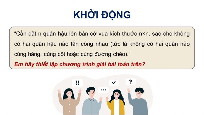 Giáo án điện tử chuyên đề Khoa học máy tính 11 cánh diều Bài 5: Thực hành kĩ thuật quay lui giải bài toán xếp hậu