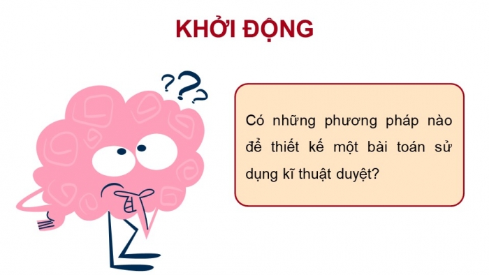 Giáo án điện tử chuyên đề Khoa học máy tính 11 cánh diều Bài 6: Dự án Xây dựng chương trình sử dụng kĩ thuật duyệt