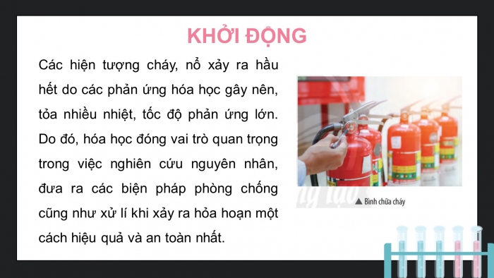 Giáo án điện tử chuyên đề Hoá học 10 chân trời Bài 7: Hoá học về phản ứng cháy, nổ