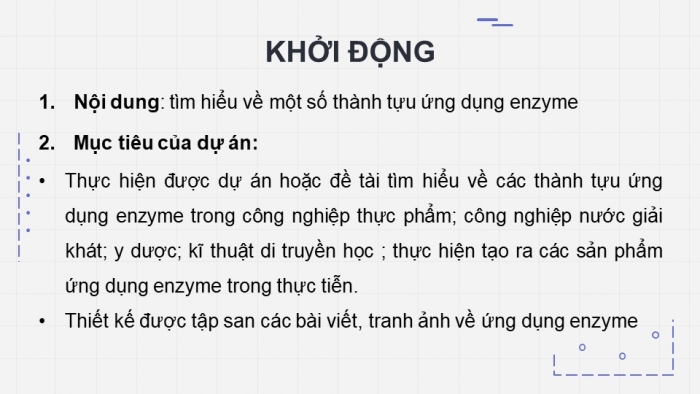 Giáo án điện tử chuyên đề Sinh học 10 chân trời Bài 9: Dự án Tìm hiểu về một số thành tựu ứng dụng enzyme