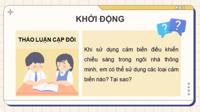 Giáo án điện tử chuyên đề Thiết kế và Công nghệ 10 cánh diều Bài 7: Cảm biến trong ngôi nhà thông minh