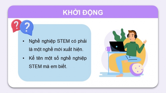 Giáo án điện tử chuyên đề Thiết kế và Công nghệ 10 cánh diều Bài 11: Nhu cầu nghề nghiệp STEM ở Việt Nam