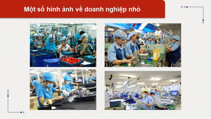 Giáo án điện tử chuyên đề Kinh tế pháp luật 10 cánh diều Bài 4: Doanh nghiệp nhỏ và lĩnh vực sản xuất kinh doanh của doanh nghiệp nhỏ