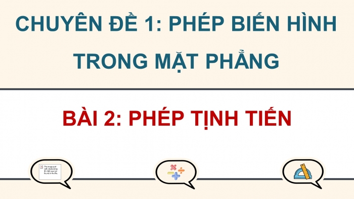 Giáo án điện tử chuyên đề Toán 11 kết nối Bài 2: Phép tịnh tiến