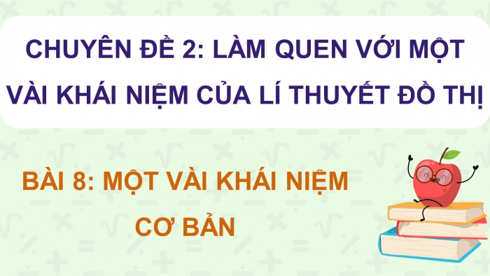 Giáo án điện tử chuyên đề Toán 11 kết nối Bài 8: Một vài khái niệm cơ bản