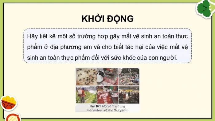 Giáo án điện tử chuyên đề Sinh học 11 chân trời Bài 10: Vệ sinh an toàn thực phẩm