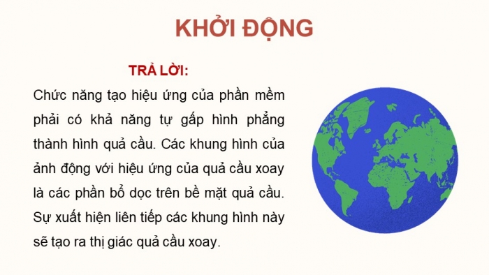 Giáo án điện tử chuyên đề Tin học ứng dụng 11 cánh diều Bài 4: Tạo ảnh động từ hiệu ứng quả cầu xoay và hiệu ứng gợn sóng