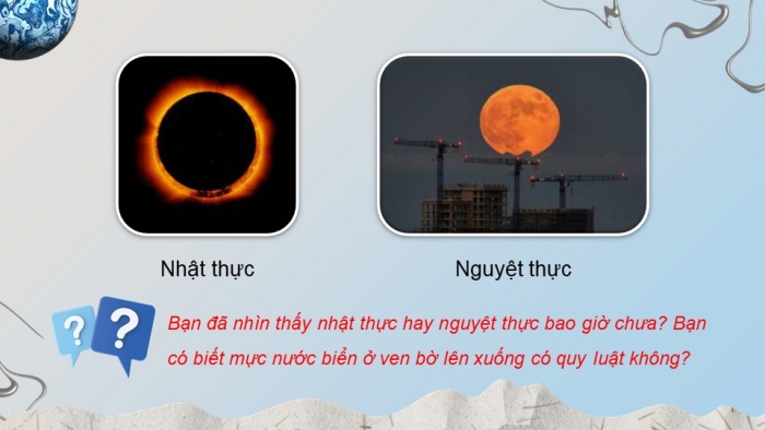 Giáo án điện tử chuyên đề Vật lí 10 cánh diều Bài 3: Nhật thực, nguyệt thực và thuỷ triều