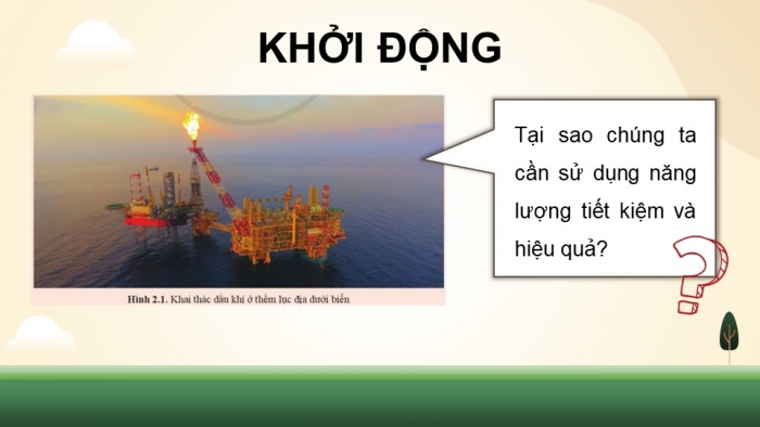 Giáo án điện tử chuyên đề Vật lí 10 cánh diều Bài 2: Sử dụng năng lượng tiết kiệm và hiệu quả