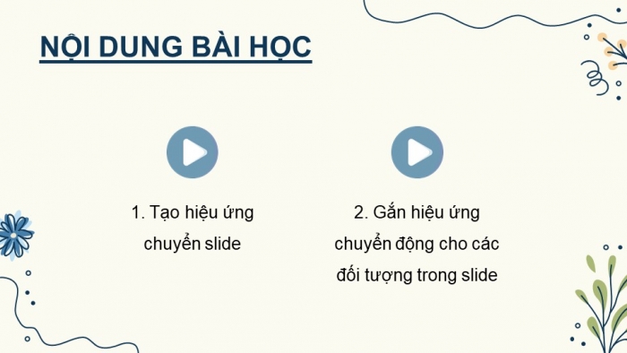 Giáo án điện tử chuyên đề Tin học ứng dụng 10 cánh diều Bài 2: Hiệu ứng chuyển động