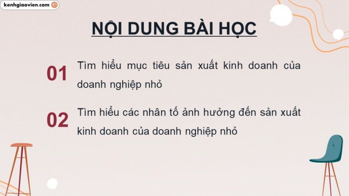 Giáo án điện tử chuyên đề Kinh tế pháp luật 10 cánh diều Bài 5: Mục tiêu và nhân tố ảnh hưởng đến sản xuất kinh doanh của doanh nghiệp nhỏ