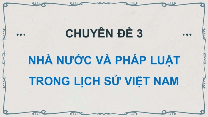 Giáo án powerpoint chuyên đề Lịch sử 10 cánh diều