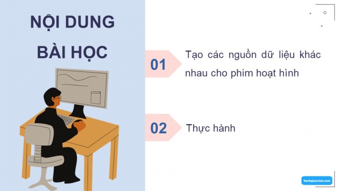 Giáo án điện tử chuyên đề Tin học ứng dụng 11 kết nối Bài 9: Tạo các nguồn dữ liệu khác nhau cho phim hoạt hình