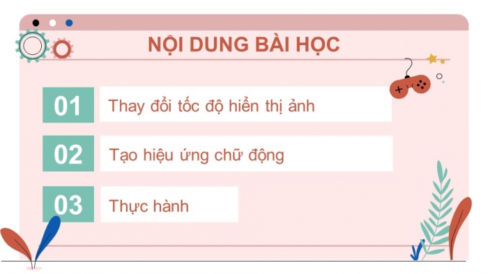 Giáo án điện tử chuyên đề Tin học ứng dụng 11 kết nối Bài 13: Điều chỉnh thời gian trễ và tạo chữ động