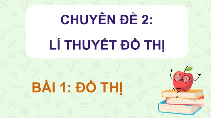 Giáo án điện tử chuyên đề Toán 11 chân trời Bài 1: Đồ thị