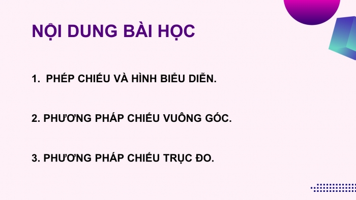 Giáo án điện tử chuyên đề Toán 11 chân trời Bài 1: Hình biểu diễn của một hình, khối