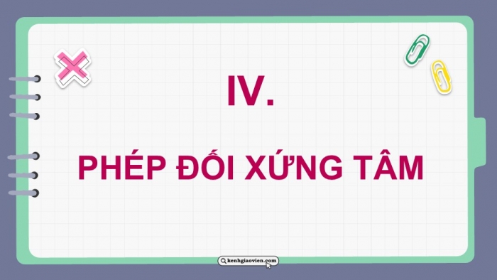 Giáo án điện tử chuyên đề Toán 11 cánh diều Bài 1: Phép dời hình (P2)