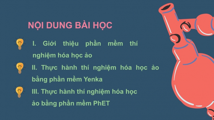 Giáo án điện tử chuyên đề Hoá học 10 chân trời Bài 9: Thực hành thí nghiệm hoá học ảo