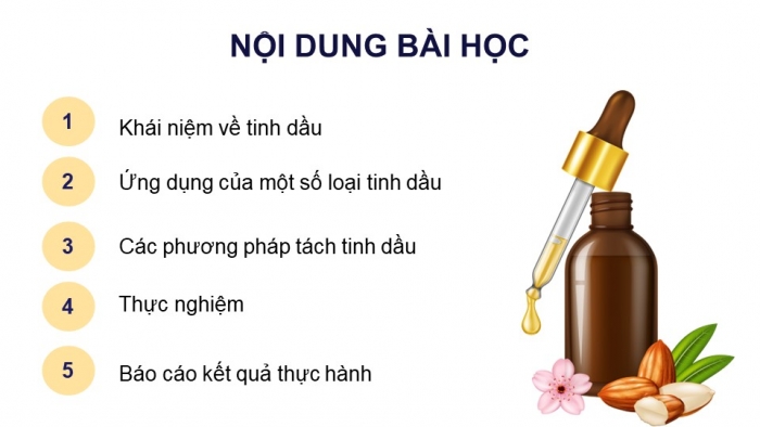 Giáo án điện tử chuyên đề Hoá học 11 cánh diều Bài 4: Tách tinh dầu từ các nguồn thảo mộc tự nhiên