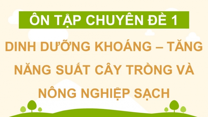 Giáo án điện tử chuyên đề Sinh học 11 cánh diều Ôn tập CĐ 1