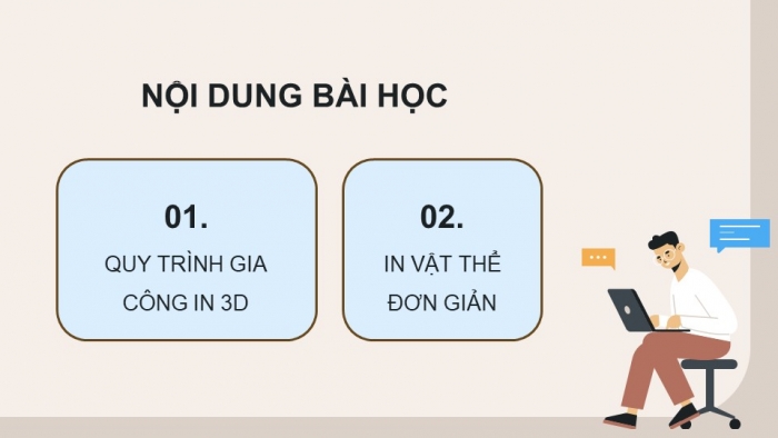 Giáo án điện tử chuyên đề Công nghệ cơ khí 11 cánh diều Bài 12: Thực hành chế tạo sản phẩm bằng máy in 3D