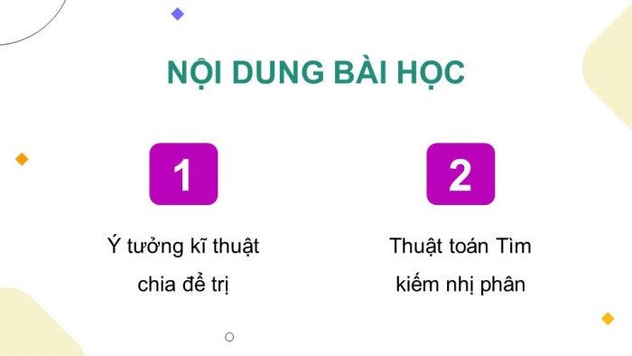 Giáo án điện tử chuyên đề Khoa học máy tính 11 cánh diều Bài 1: Ý tưởng chia để trị