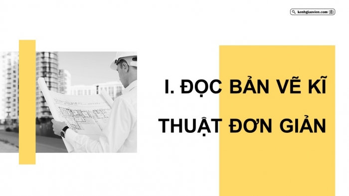 Giáo án điện tử chuyên đề Toán 11 cánh diều Bài 2: Đọc và vẽ bản vẽ kĩ thuật đơn giản