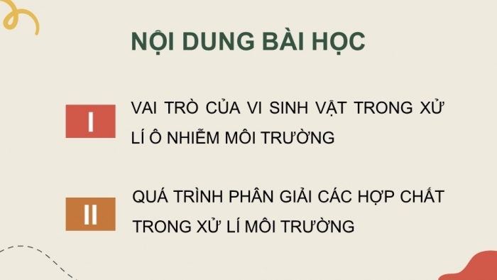 Giáo án điện tử chuyên đề Sinh học 10 cánh diều Bài 11: Khái quát về vi sinh vật trong xử lí ô nhiễm môi trường