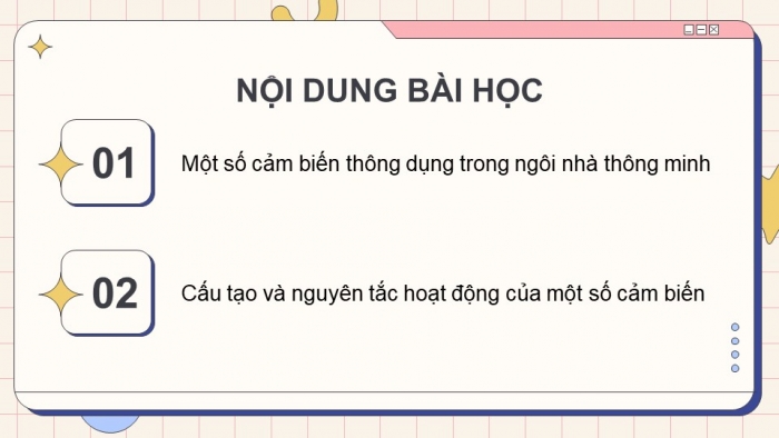 Giáo án điện tử chuyên đề Thiết kế và Công nghệ 10 cánh diều Bài 7: Cảm biến trong ngôi nhà thông minh