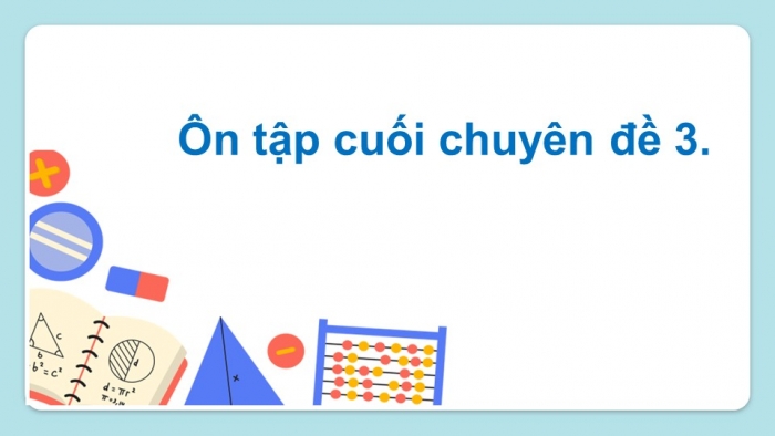 Giáo án điện tử chuyên đề Toán 11 kết nối Bài tập cuối CĐ 3