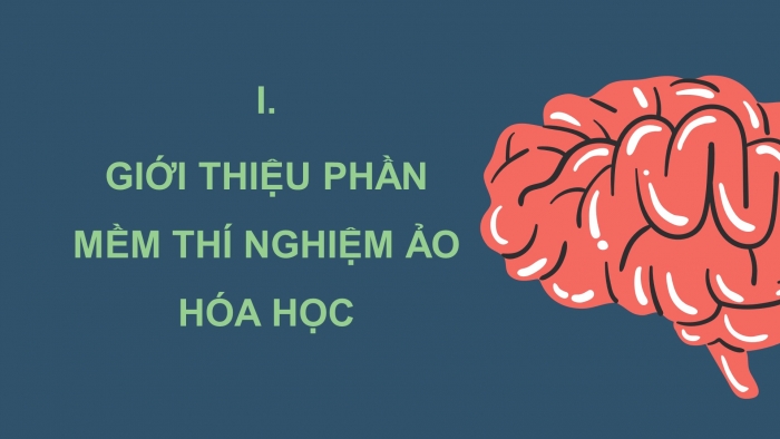 Giáo án điện tử chuyên đề Hoá học 10 chân trời Bài 9: Thực hành thí nghiệm hoá học ảo