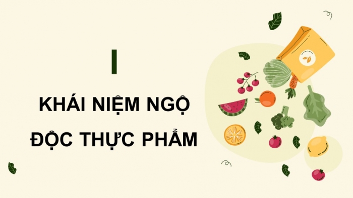 Giáo án điện tử chuyên đề Sinh học 11 chân trời Bài 11: Ngộ độc thực phẩm