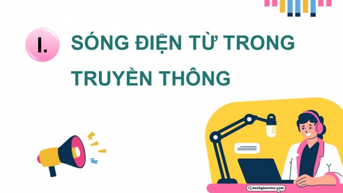 Giáo án điện tử chuyên đề Vật lí 11 cánh diều Bài 1: Biến điệu