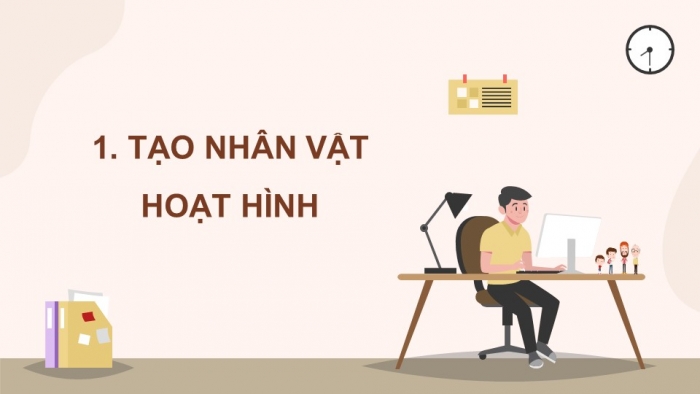 Giáo án điện tử chuyên đề Tin học ứng dụng 11 cánh diều Bài 2: Tạo đoạn phim hoạt hình