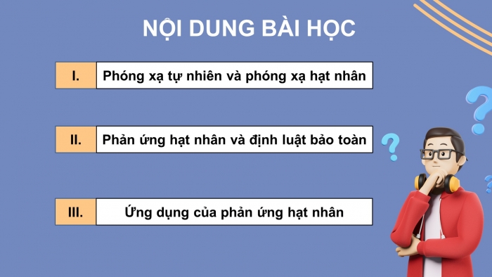 Giáo án điện tử chuyên đề Hoá học 10 cánh diều Bài 2: Phản ứng hạt nhân