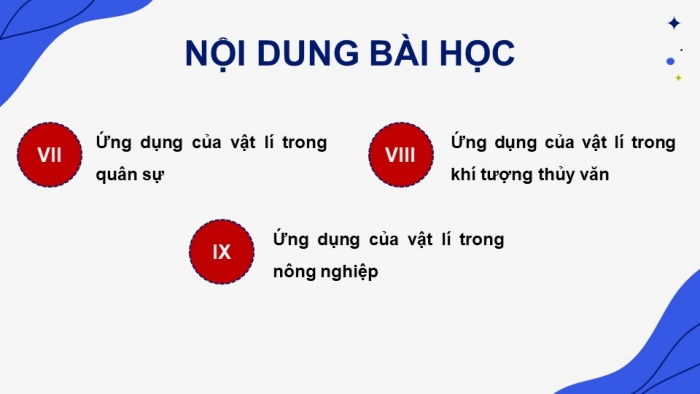 Giáo án điện tử chuyên đề Vật lí 10 kết nối Bài 3: Giới thiệu các ứng dụng của Vật lí trong một số ngành nghề