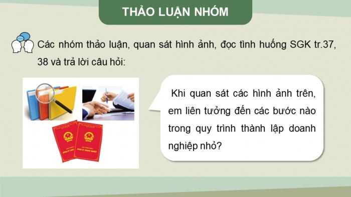 Giáo án điện tử chuyên đề Kinh tế pháp luật 10 cánh diều Bài 7: Quy trình tổ chức, hoạt động của doanh nghiệp nhỏ