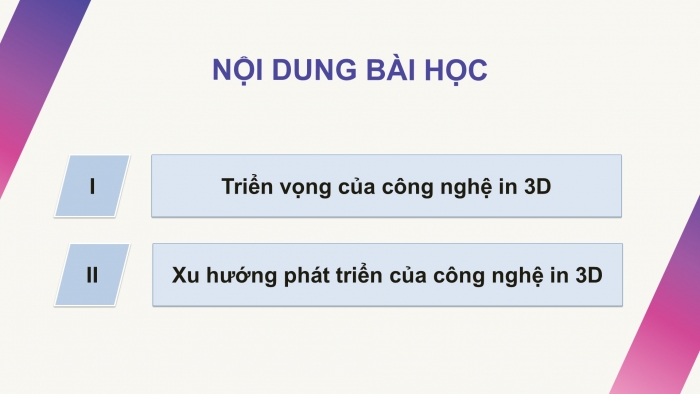 Giáo án điện tử chuyên đề Công nghệ cơ khí 11 kết nối Bài 10: Triển vọng và xu hướng phát triển công nghệ in 3D