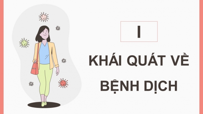 Giáo án điện tử chuyên đề Sinh học 11 chân trời Bài 6: Một số bệnh dịch phổ biến ở người