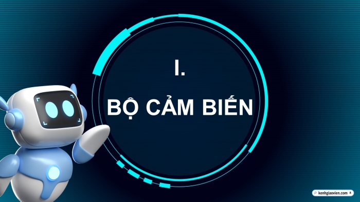 Giáo án điện tử chuyên đề Vật lí 11 cánh diều Bài 1: Thiết bị cảm biến và khuếch đại thuật toán