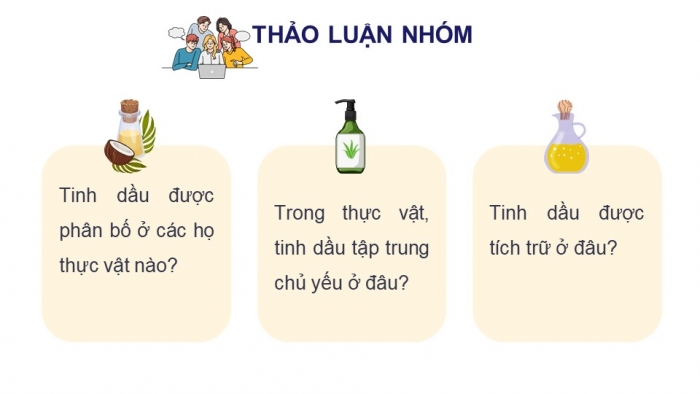 Giáo án điện tử chuyên đề Hoá học 11 cánh diều Bài 4: Tách tinh dầu từ các nguồn thảo mộc tự nhiên