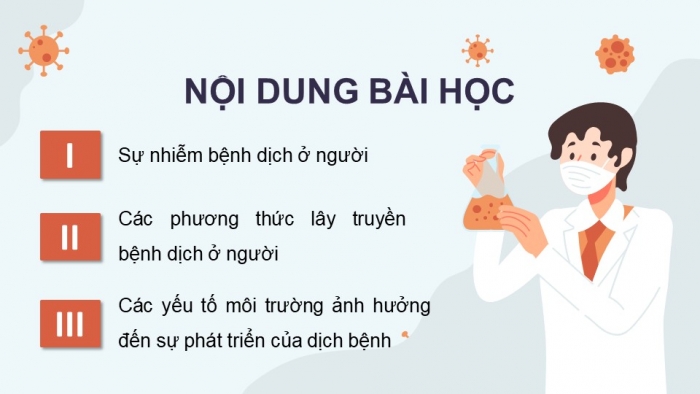 Giáo án điện tử chuyên đề Sinh học 11 cánh diều Bài 5: Nguyên nhân lây nhiễm bệnh dịch ở người