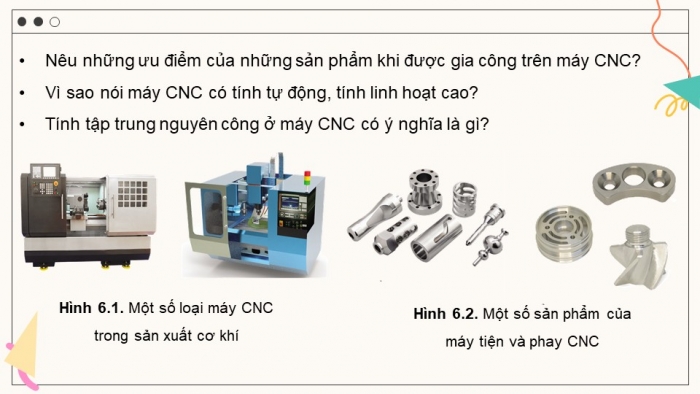 Giáo án điện tử chuyên đề Công nghệ cơ khí 11 cánh diều Bài 6: Máy CNC trong sản xuất cơ khí