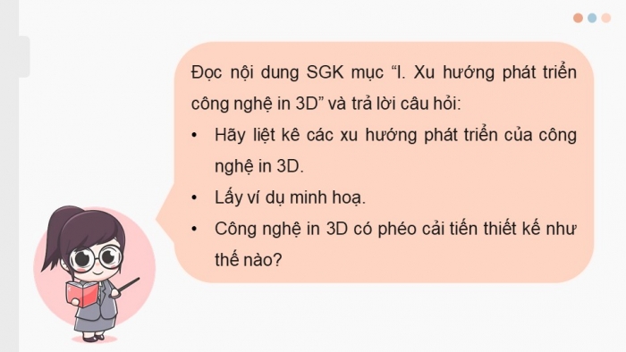 Giáo án điện tử chuyên đề Công nghệ cơ khí 11 cánh diều Bài 11: Xu hướng và triển vọng phát triển công nghệ in 3D