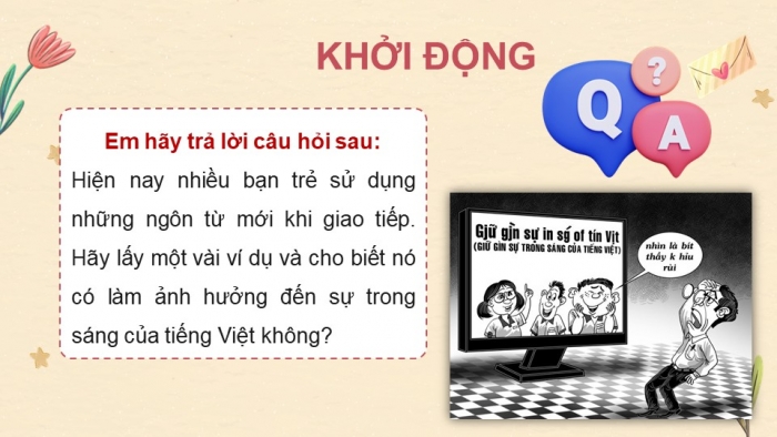Giáo án điện tử chuyên đề Ngữ văn 11 chân trời CĐ 2 Phần 3: Cách vận dụng yếu tố mới của ngôn ngữ đương đại trong giao tiếp